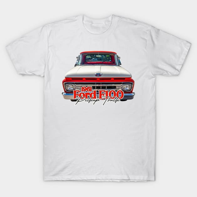 1961 Ford F100 Pickup Truck T-Shirt by Gestalt Imagery